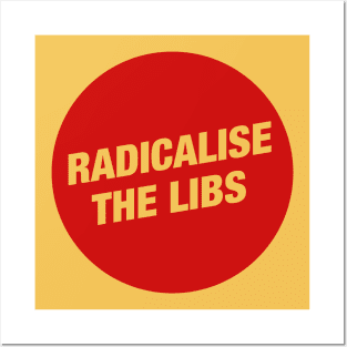 Radicalise The Libs - Communist Posters and Art